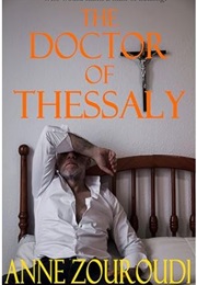 The Doctor of Thessaly (Anne Zouroudi)