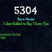 #8745 I Just Called to Say I Love You by Stevie Wonder