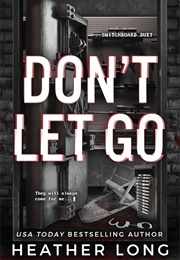 Don't Let Go (Heather Long)