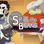 Spill the Beans
