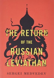 The Return of the Russian Leviathan (Sergei Medvedev)