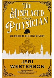 The Misplaced Physician (Jeri Westerson)