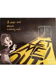 Let Me Out: A Pop-Out Book About Coming Out (Omid Razavi)