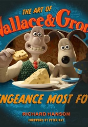 The Art of Wallace & Gromit Vengeance  Most Fowl (Richard Hansom)