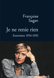 Je Ne Renie Rien (Françoise Sagan)