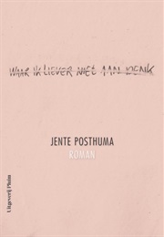 Waar Ik Liever Niet Aan Denk (Jente Posthuma)