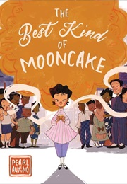 The Best Kind of Mooncake (Pearl Auyeung)