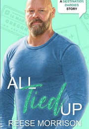 All Tied Up (Reese Morrison)