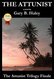 The Attunist (Gary B. Haley)