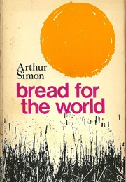 Bread for the World (Arthur Simon)