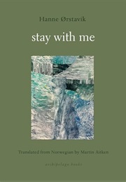 Stay With Me (Hanne Ørstavik)