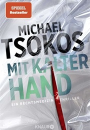 Mit Kalter Hand / Sabine Yao Bd. 3 (Michael Tsokos)