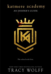 Katmere Academy: An Insider's Guide (Tracy Wolff)