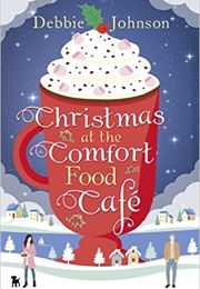 Christmas at the Comfort Food Café (Debbie Johnson)
