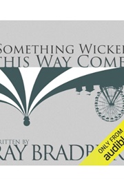 Something Wicked This Way Comes (Ray Bradbury - Read by Christian Rummel)