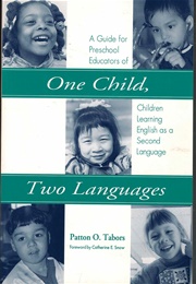 One Child, Two Languages (Patton Tabors Ed.D.)