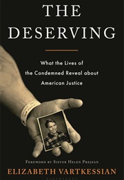 Deserving: What the Lives of the Condemned Reveal About American Justice (Elizabeth Vartkessian)