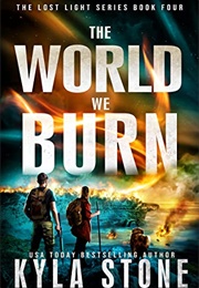 The World We Burn (Kyla Stone)