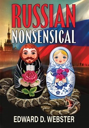 Russian Nonsensical (Edward D. Webster)