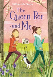 The Queen Bee and Me (Gillian Mcdunn)