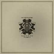The Mechanisms - Tales to Be Told Vol. II