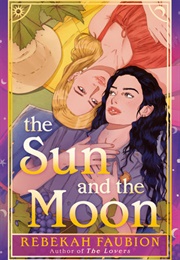 The Sun and the Moon (Rebekah Faubion)