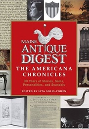 Maine Antique Digest: The Americana Chronicles (Lita Solis-Cohen)