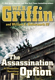Clandestine Operations Book II: The Assassination Option (W.E.B. Griffin)
