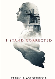 I Stand Corrected (Patricia Asedegbega)