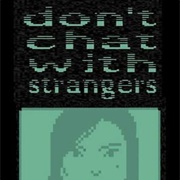 Don't Chat With Strangers