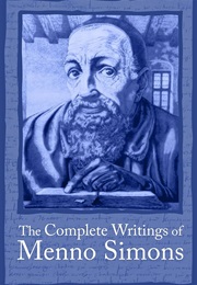 The Complete Writings of Menno Simons (Menno Simons)