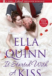 It Started With a Kiss (Ella Quinn)