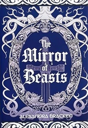 The Mirror of Beasts (Alexandra Bracken)