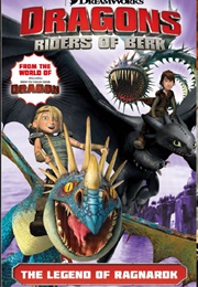 Riders of Berk: The Legend of Ragnarok (DreamWorks)