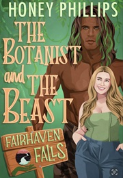 The Botanist and the Beast (Honey Phillips)