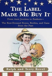 The Label Made Me Buy It (Ralph M. Kovel)