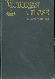 Ruth Webb Lee's Victorian Glass Handbook (Ruth Webb Lee)