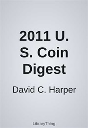 2011 U. S. Coin Digest (David C. Harper)