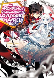 An Archdemon's Dilemma - How to Love Your Elf Bride, Volume 01 (Fuminori Teshima)
