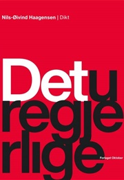 Det Uregjerlige (Nils-Øivind Haagensen)