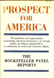 Prospect for America (The Rockefeller Panel Reports)