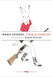 Caza De Conejos (Mario Levrero)