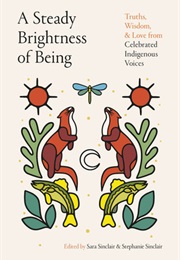 A Steady Brightness of Being (Edited by Stephanie & Sara Sinclair)