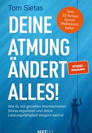 Deine Atmung Ändert Alles! (Tom Sietas)