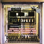 DJ Sotofett - Drippin' for a Tripp (Tripp-A-Dubb-Mix)