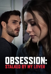 Obsession: Stalked by My Lover (2020)