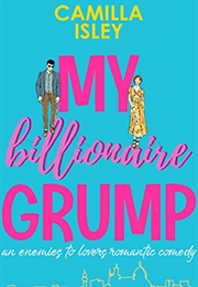 My Billionaire Grump (Camilla Isley)