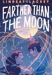 Farther Than the Moon (Lindsay Lackey)