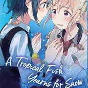 A Tropical Fish Yearns for Snow