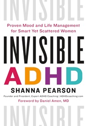 Invisible ADHD (Shanna Pearson)